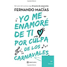 Libro Yo me enamoré de ti por culpa de los carnavales